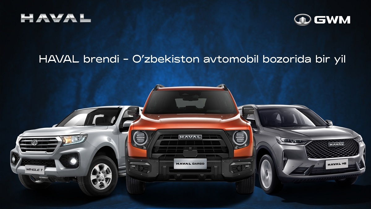 HAVAL brendi – O‘zbekiston avtomobil bozorida bir yil